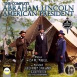 The Complete Abraham Lincoln American..., Ida M. Tarbell