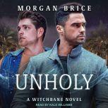 Unholy, Morgan Brice