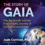 The Story of Gaia, Jude Currivan