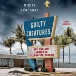 Guilty Creatures, Mikita Brottman