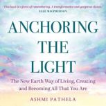 Anchoring the Light, Ashmi Pathela