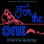 For The One A Friends to Lovers Standalone Romance, Brenna Aubrey