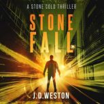 Stone Fall, J.D.Weston