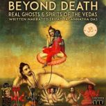 Beyond Death, Sripad Jagannatha Das