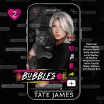 Bubbles, Tate James