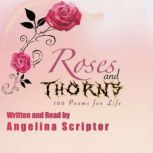 Roses and Thorns, Angelina Scriptor