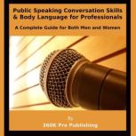 Public Speaking, Conversation Skills ..., 360K Pro Publishing