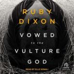 Vowed to the Vulture God, Ruby Dixon