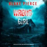 Wrong Girl A Miles Sterling FBI Susp..., Blake Pierce