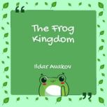 The Frog Kingdom, Ildar Avakov