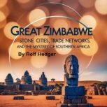 Great Zimbabwe, Rolf Hedger