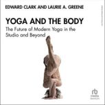 Yoga and the Body, Edward Clark