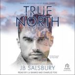 True North, JB Salsbury