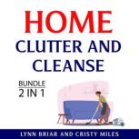 Home Clutter and Cleanse Bundle, 2 in..., Lynn Briar