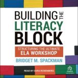 Building The Literacy Block, Bridget Spackman