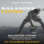 Balanced Living, Dilawar Rajpoot