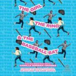 The Girl, the Ring,  The Baseball Ba..., Camille GomeraTavarez