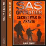 Secret War in Arabia, Shaun Clarke