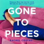 Gone to Pieces, Rachel Cosyns