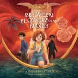 Between Flowers and Bones, Carolyn Leiloglou