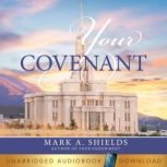 Your Covenant, Mark A. Shields