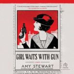 Girl Waits with Gun, Amy Stewart