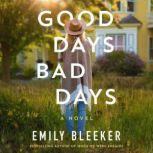 Good Days Bad Days, Emily Bleeker