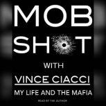 Mobshot, Vince Ciacci