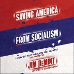 Saving America from Socialism, Jim DeMint