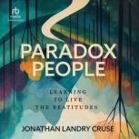 Paradox People, Jonathan Landry Cruse