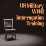 US Military WWII Interrogation Traini..., US Military