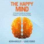 The Happy Mind, Kevin Horsley