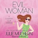 Evil Woman, Julie Mulhern