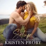 The Setup, Kristen Proby