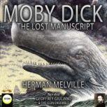 Moby Dick The Lost Manuscript, Herman Melville