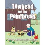 Towhead and the Paintbrush, Helen L. Merrell