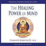 Medicine BuddhaMedicine Mind, Charlene D Jones M.EdM.A