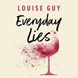 Everyday Lies, Louise Guy