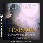Summary of Fearless: The Undaunted Courage and Ultimate Sacrifice of Navy SEAL Team SIX Operator Adam Brown by Eric Blehm, Readtrepreneur Publishing
