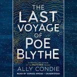 The Last Voyage of Poe Blythe, Ally Condie