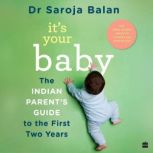 Its Your Baby, Dr Saroja Balan