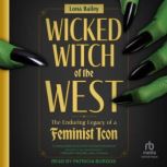 Wicked Witch of the West, Lona Bailey