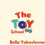 The Toy School, Bella Yakovlevna