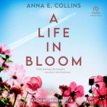 A Life in Bloom, Anna E. Collins