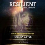 Resilient Born to Survive, Malaika C. Etuk