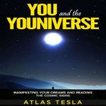 You and the Youniverse, Atlas Tesla