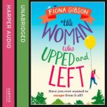 The Woman Who Upped and Left, Fiona Gibson