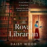 The Royal Librarian, Daisy Wood