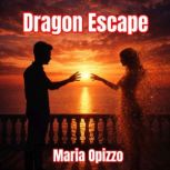 Dragon Escape, Maria Opizzo