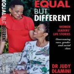 Equal but Different, Dr. Judy Dlamini